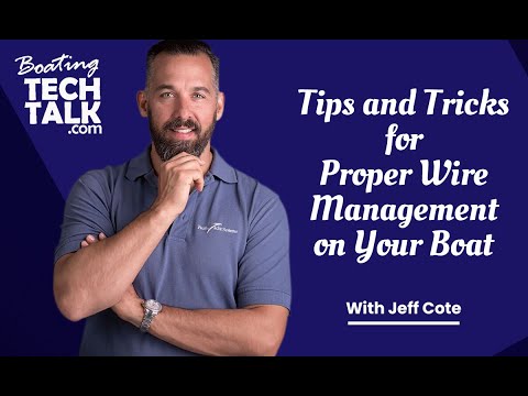 Tips and Tricks for Proper Wire Management on Your Boat