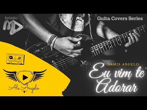 Eu Vim Te Adorar - Damis Angelo