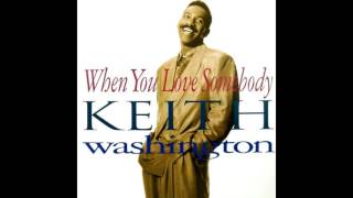 Keith Washington - When Love You Somebody (7&quot; KC Radio Edit) [1991]