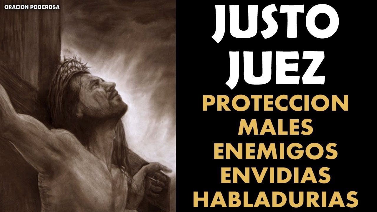 Oración al Justo Juez para protección contra males, enemigos, envidias, habladurías y otros peligros
