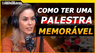 4 PRINCÍPIOS PARA SER UM PALESTRANTE MEMORÁVEL