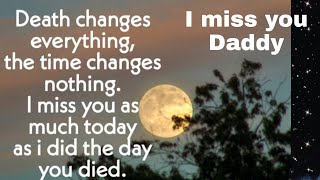 Daddy death emotional quotesFathers love