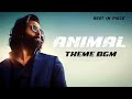 Animal Theme Bgm Ranbir Kapoor Rest In Piece