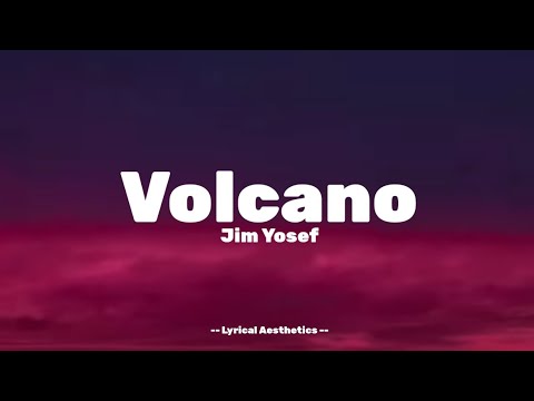 volcano - Jim yosef - Lyrics - Lyrical Aesthetics #lyrics #volcano #lyricalaesthetics