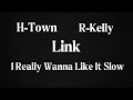 Link R Kelly H Town I Really Wanna Like It Slow A Oj The Dj Mashup