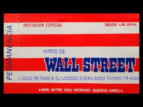 Everybody thinks I´m high-liquid method & Dj Voodoo- Himno de WALL STREET MORENO.wmv