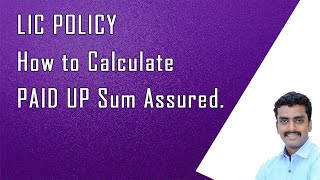 LIC Policy Paid up Calculation | | how to calculate Paid Up sum Assured