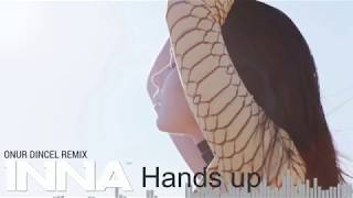 INNA - Hands Up | Onur Dincel Remix