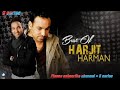 BEST OF HARJIT HARMAN AUDIO JUKEBOX BEST OF HARJIT HARMAN All Song PUNJABI SONGS S Series