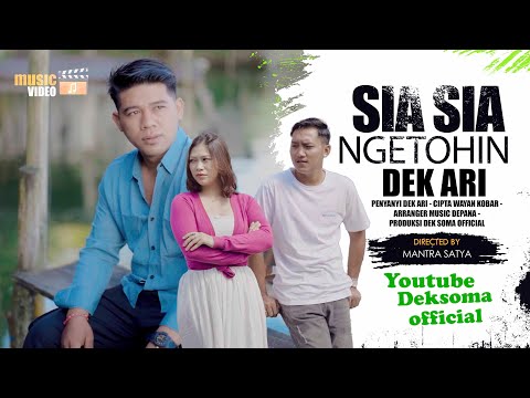 Dek Ari - Sia Sia Ngetohin ( Official Music Video )