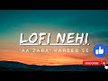 Aa Zara Kareeb Se Murder 2 Lofi Slow And Reverbed Song Emraan Hashmi Hits
