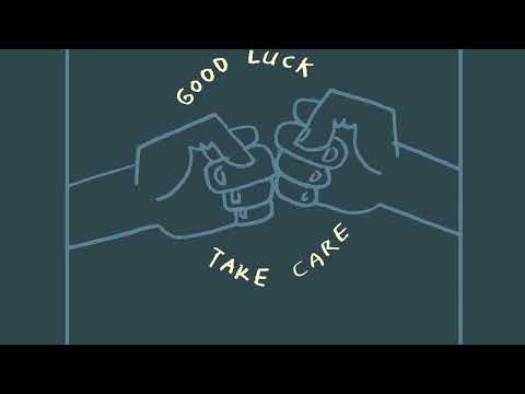 Good Luck, Take Care Announcement