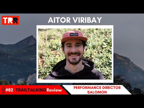 TRAILTALKING Review 82 - Aitor Viribay: "Salomon wants to be a pioneer in performance support"