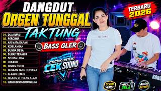 Download lagu DANGDUT ORGEN TUNGGAL TAKTUNG ENAK BANGET AUDIO JERNIHNYA SANGAT COCOK CEK SOUND ACARA HAJATAN  mp3