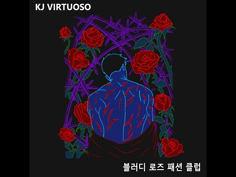 KJ Virtuoso - 블러디 로즈 패션 클럽