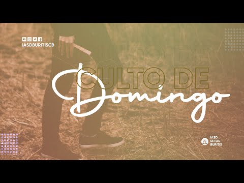 Culto De Domingo   (IASD BURITIS)   Campos Belos - GO