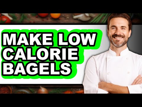 How To Make Low Calorie Bagels (Full Guide)