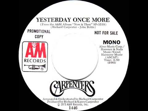 1973 Carpenters - Yesterday Once More (mono radio promo 45)