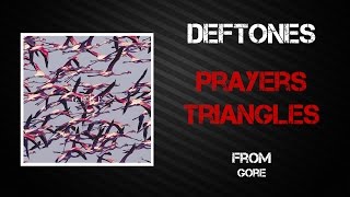 Deftones - Prayers &amp; Triangles [Lyrics Video]