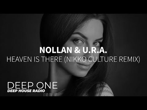 Nollan & U.R.A. - Heaven Is There (Nikko Culture Remix)