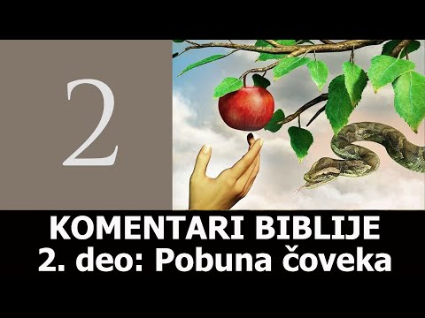 Komentari Biblije 2. deo: Pobuna čoveka