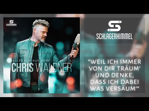 Teaser: Chris Waldner - Alles nur aus Liebe