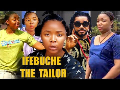 IFEBUCHE THE TAILOR Pt 11&12 FULL MOVIE (New Released Movie) EKENE UMENWA 2023 LATEST NIGERIAN MOVIE