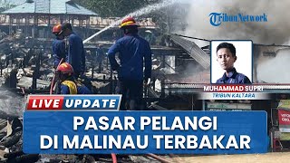 Kebakaran Dahsyat di Malinau, Pasar Pelangi Ludes, 12 Kios dan 3 Rumah Hangus