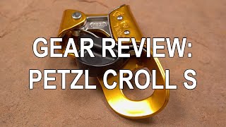 Petzl Croll S Chest Ascender Review