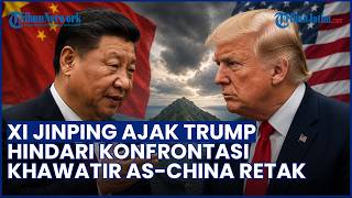 Xi Jinping Peringatkan Trump Hindari Konfrontasi, Takut Ketegangan Taiwan Buat AS China Retak