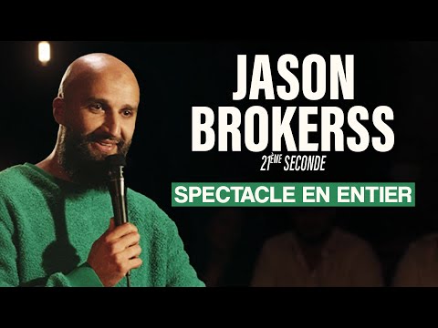 Jason Brokerss - 21ème Seconde - Spectacle en entier