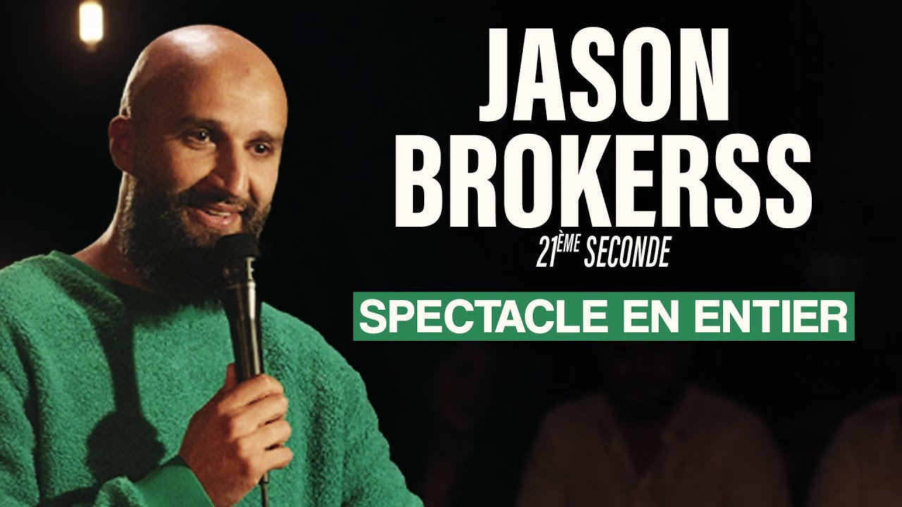 Jason Brokerss - 21ème Seconde - Spectacle en entier