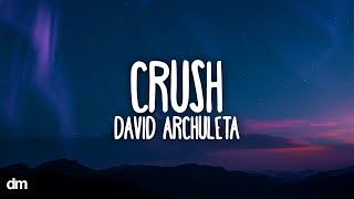 David Archuleta - Crush (Lyrics)