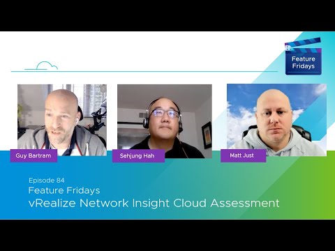 Feature Fridays Episode 84 - vRealize Network Insight Cloud Assessment