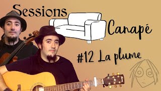 SC#12 : La plume (Louise Attaque)