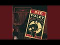 Don't Be Ashamed Of Your Age - Red Foley - Topic Don't Be Ashamed Of Your Age