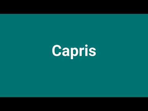 'Capris' Meaning and Pronunciation