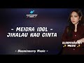 Meidra Idol Jikalau Kau Cinta Lirik Lagu