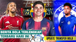 Berita Bola Terbaru Hari Ini - Barca Ngotot Inginkan Alvarez, Barcola Liverpool, Chelsea Gas Nwaneri