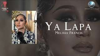 Download lagu Melissa Francis - Ya Lapa mp3 Download lagu Melissa Francis - Ya Lapa mp3