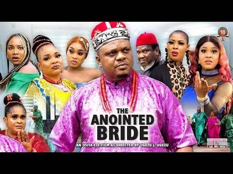 ANOINTED BRIDE SEASON 7(2022 NEW MOVIE) - Ken Erics| Ugezu J Ugezu 2022 Latest Nigerian Movie