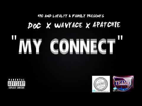Doc Feat Apatchie & Wavyace - My Connect