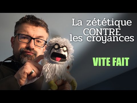 La Zététique est CONTRE les croyances !? [Vite Fait]