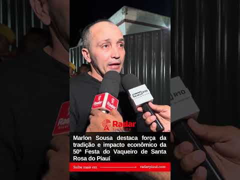 Marlon Sousa destaca a força da tradição da festa do Vaqueiro de Santa Rosa do Piauí
