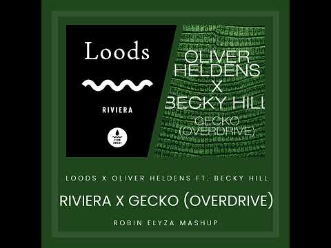 Loods x Oliver Heldens ft. Becky Hill - Riviera x Gecko (Overdrive) (Robin Elyza Mashup)