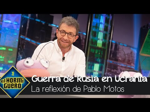 Pablo Motos ante la guerra de Rusia en Ucrania: "Esto no nos puede paralizar" - El Hormiguero