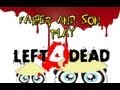 Father And Son Play Left 4 Dead