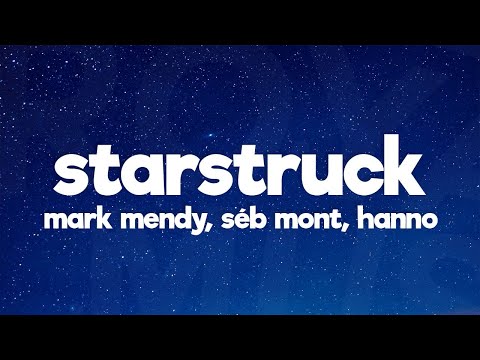 Mark Mendy & Hanno - Starstruck ft. Séb Mont (Lyrics)
