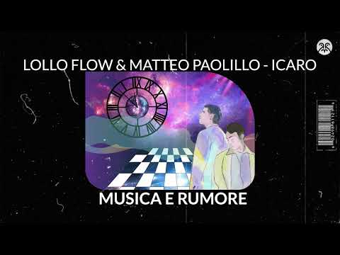 Lolloflow & Matteo Paolillo - Icaro - Musica e Rumore (Visualizer)