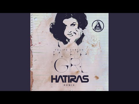 Favorite Girl (Hatiras Remix)